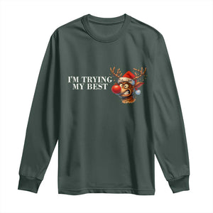 Funny Reindeer Christmas Meme Long Sleeve Shirt I Am Trying My Best TS14 Dark Forest Green Print Your Wear