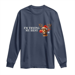 Funny Reindeer Christmas Meme Long Sleeve Shirt I Am Trying My Best TS14 Navy Print Your Wear