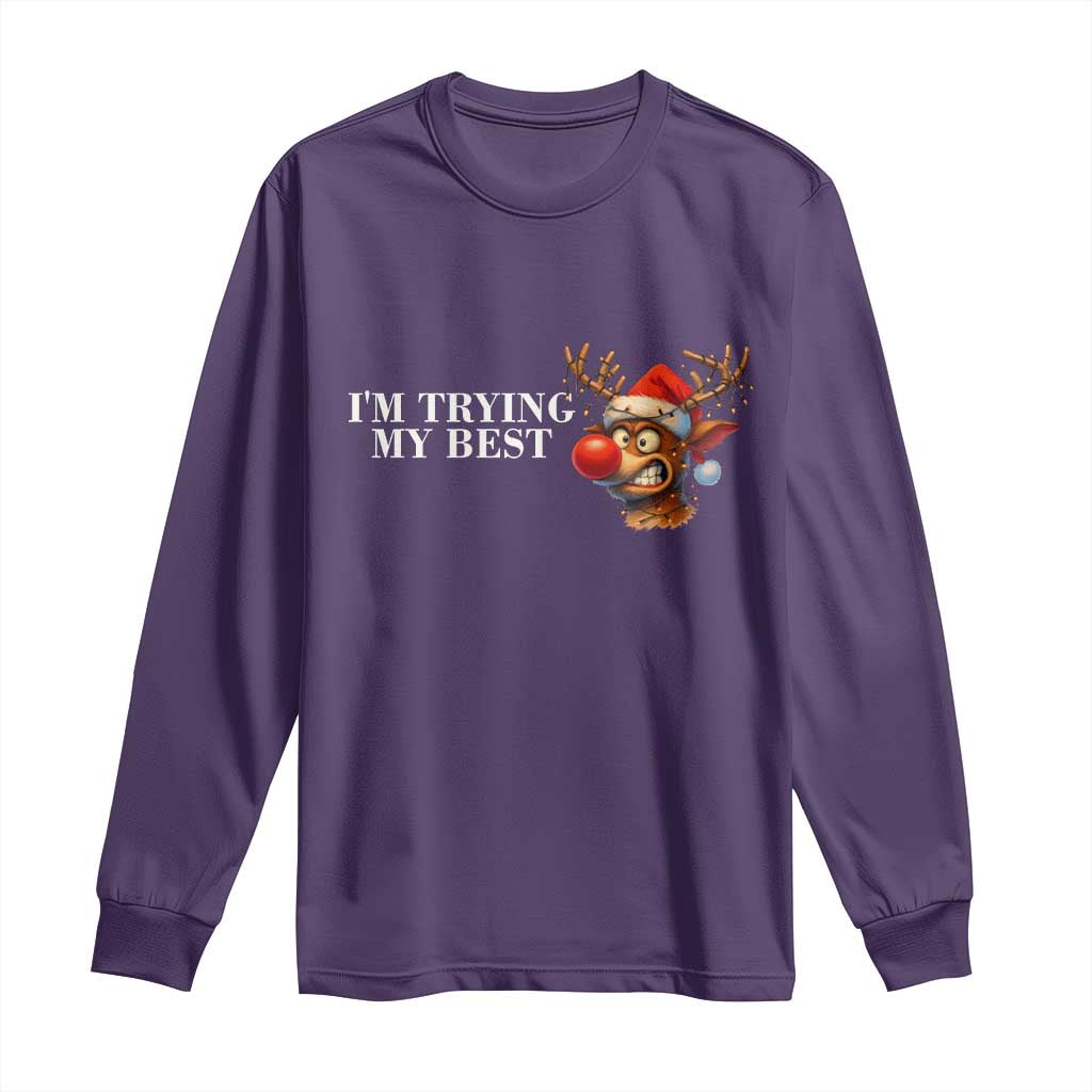 Funny Reindeer Christmas Meme Long Sleeve Shirt I Am Trying My Best TS14 Purple Print Your Wear