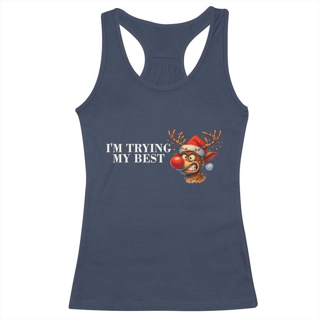Funny Reindeer Christmas Meme Racerback Tank Top I Am Trying My Best TS14 Navy Print Your Wear
