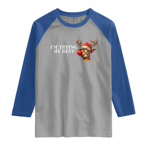 Funny Reindeer Christmas Meme Raglan Shirt I Am Trying My Best TS14 Sport Gray Royal Print Your Wear