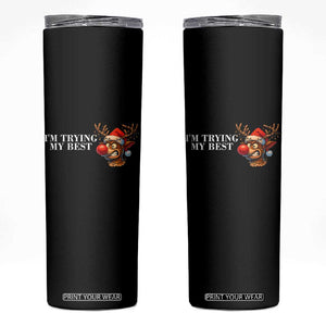 Funny Reindeer Christmas Meme Skinny Tumbler I Am Trying My Best TS14 Black Print Your Wear