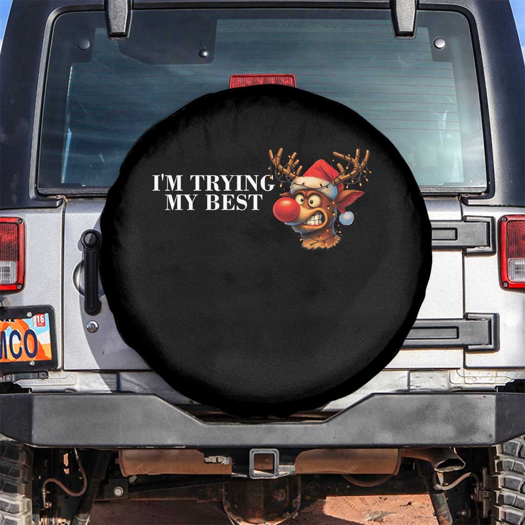 Funny Reindeer Christmas Meme Spare Tire Cover I Am Trying My Best TS14 No hole Black Print Your Wear