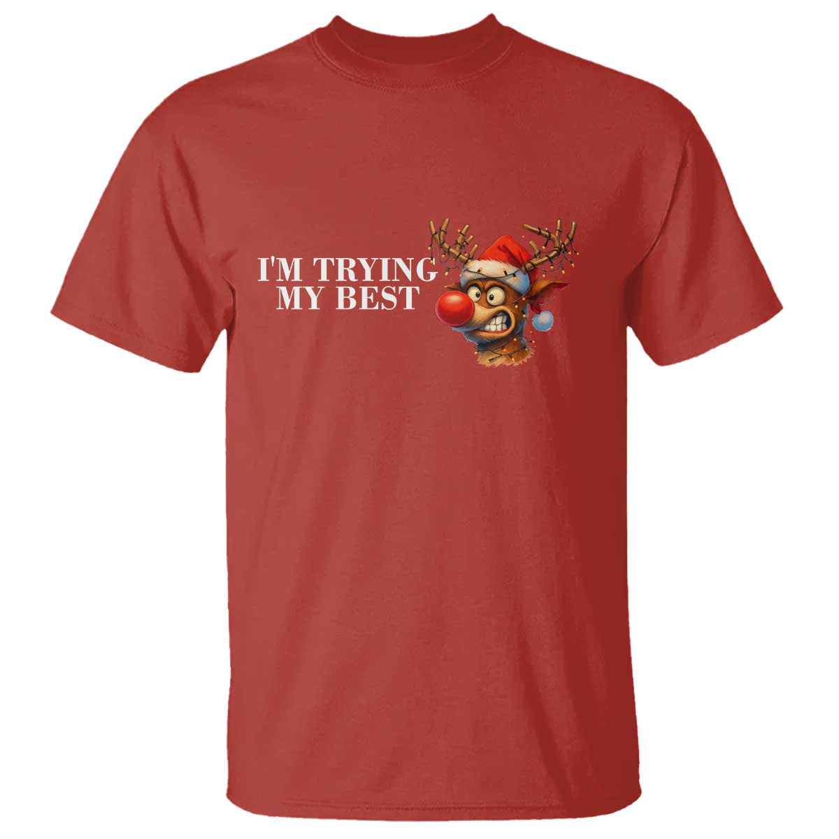 Funny Reindeer Christmas Meme T Shirt I Am Trying My Best TS14 Red Print Your Wear