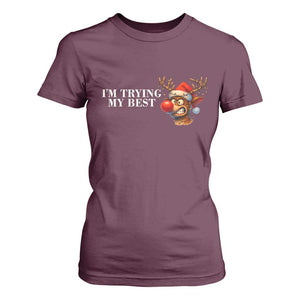 Funny Reindeer Christmas Meme T Shirt For Women I Am Trying My Best TS14 Maroon Print Your Wear