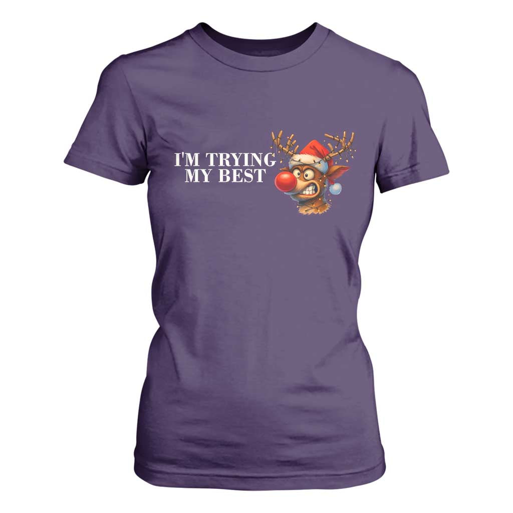 Funny Reindeer Christmas Meme T Shirt For Women I Am Trying My Best TS14 Purple Print Your Wear
