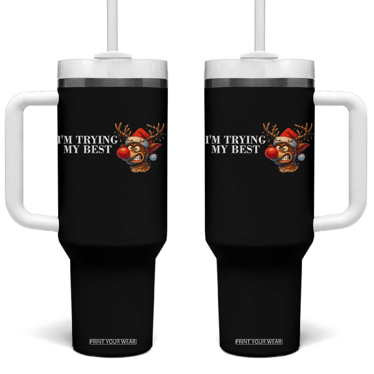 Funny Reindeer Christmas Meme Tumbler With Handle I Am Trying My Best TS14 One Size: 40 oz Black Print Your Wear