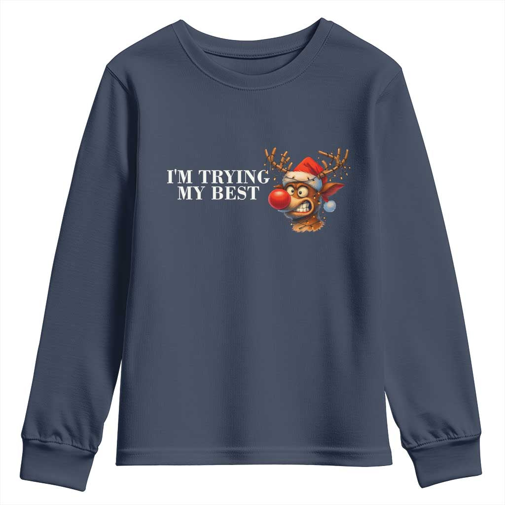 Funny Reindeer Christmas Meme Youth Sweatshirt I Am Trying My Best TS14 Navy Print Your Wear