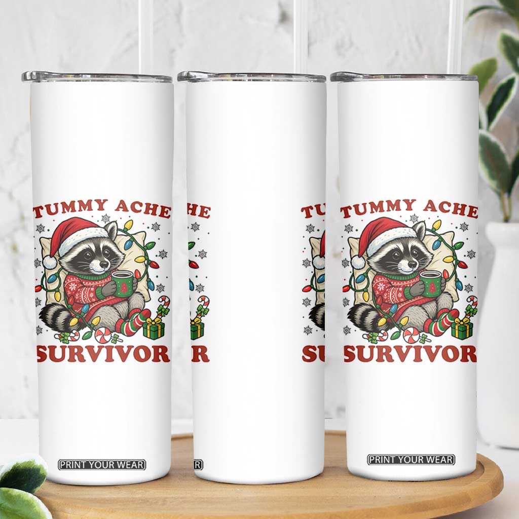 Funny Racoon Christmas Meme Skinny Tumbler Tummy Ache Survivor TS14 Print Your Wear