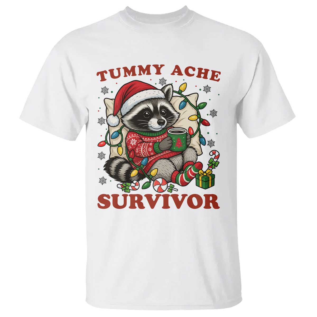 Funny Racoon Christmas Meme T Shirt Tummy Ache Survivor TS14 White Print Your Wear