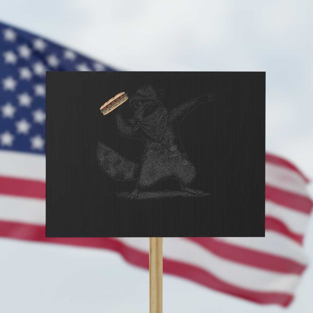 The Sandwich Guy Free DC Protest Sign Funny Racoon Meme TS14 Horizontal 18