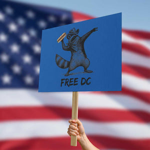 The Sandwich Guy Free DC Protest Sign Funny Racoon Meme TS14 Horizontal 18" × 24" Blue Print Your Wear