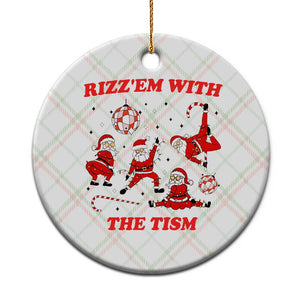 Funny Santa Xmas Ceramic Ornament Rizz Em With The Tism TS14 1pc Christmas Plaid Print Your Wear