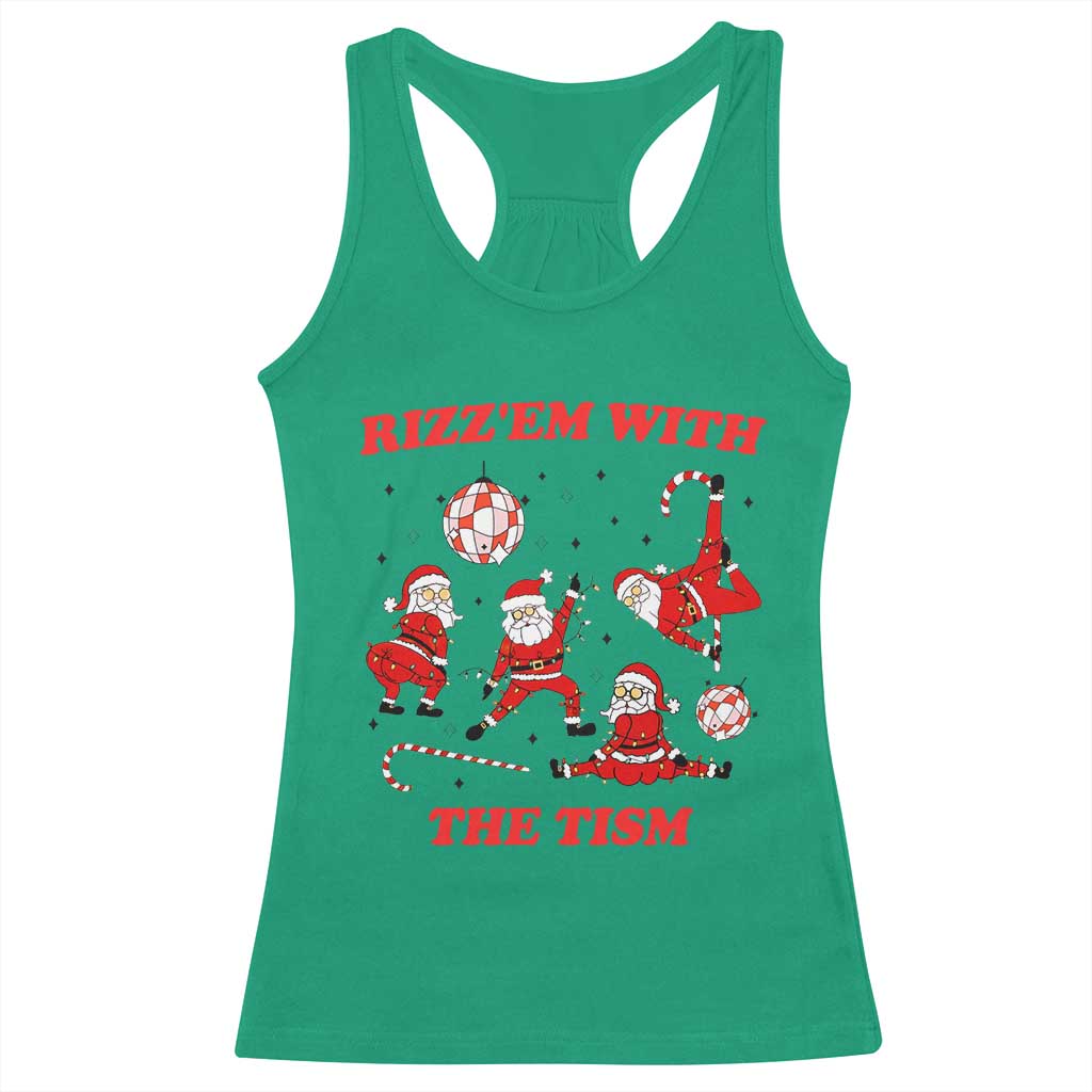 Funny Santa Christmas Racerback Tank Top Rizz Em With The Tism TS14 Irish Green Print Your Wear