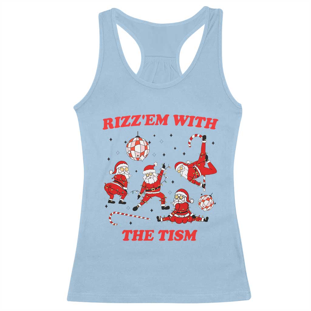 Funny Santa Christmas Racerback Tank Top Rizz Em With The Tism TS14 Light Blue Print Your Wear