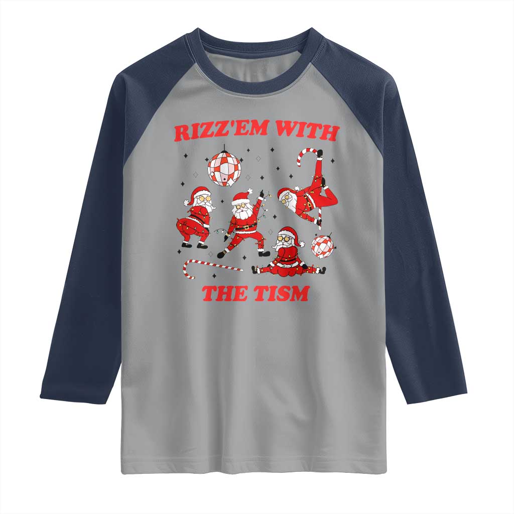 Funny Santa Christmas Raglan Shirt Rizz Em With The Tism TS14 Sport Gray Navy Print Your Wear