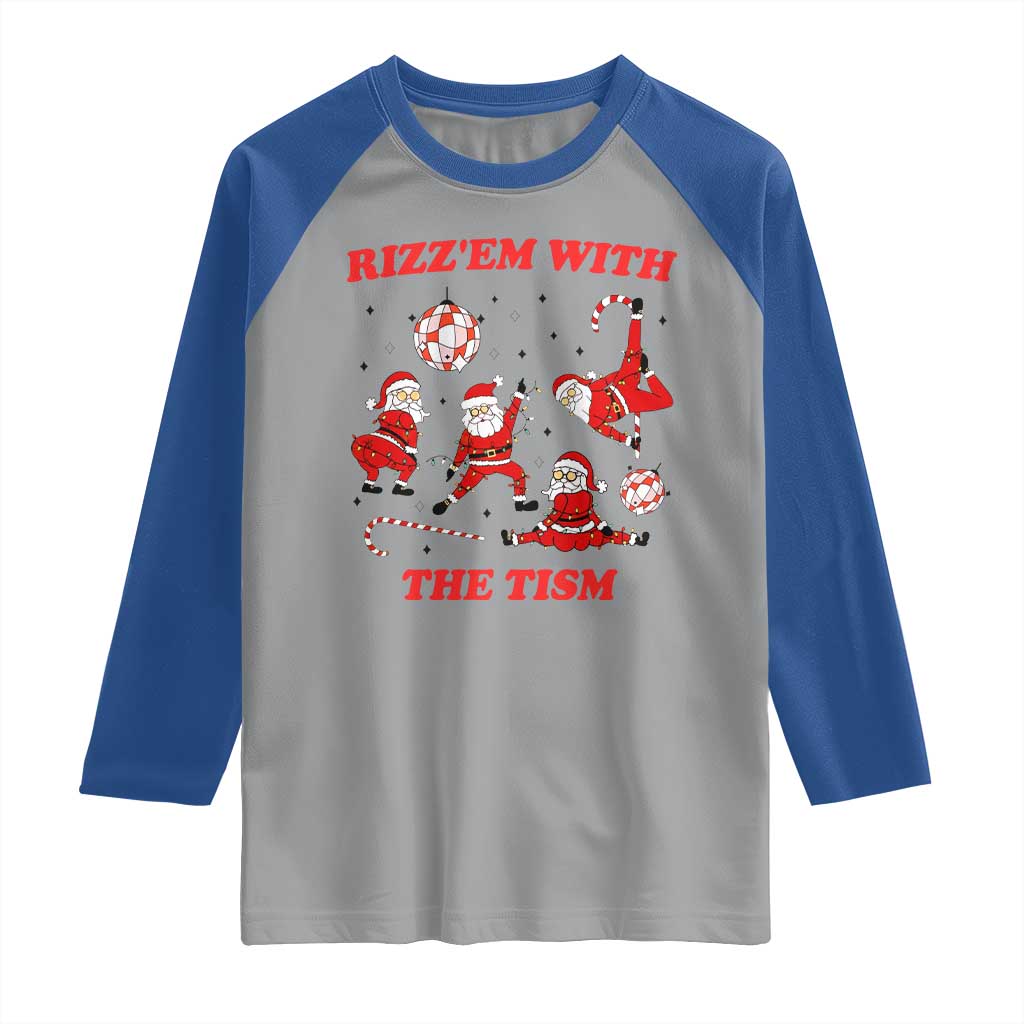 Funny Santa Christmas Raglan Shirt Rizz Em With The Tism TS14 Sport Gray Royal Print Your Wear