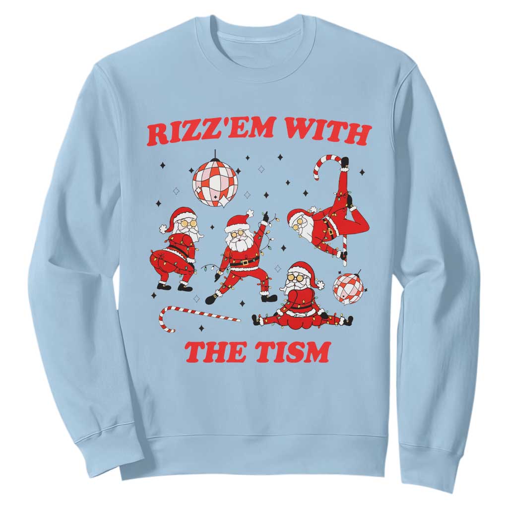 Funny Santa Christmas Sweatshirt Rizz Em With The Tism TS14 Light Blue Print Your Wear