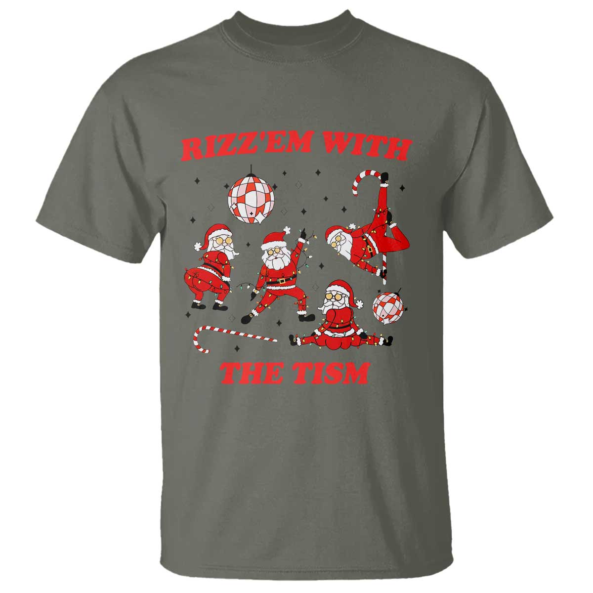 Funny Santa Christmas T Shirt Rizz Em With The Tism TS14 Military Green Print Your Wear