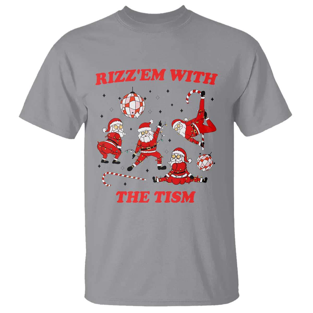 Funny Santa Christmas T Shirt Rizz Em With The Tism TS14 Sport Gray Print Your Wear