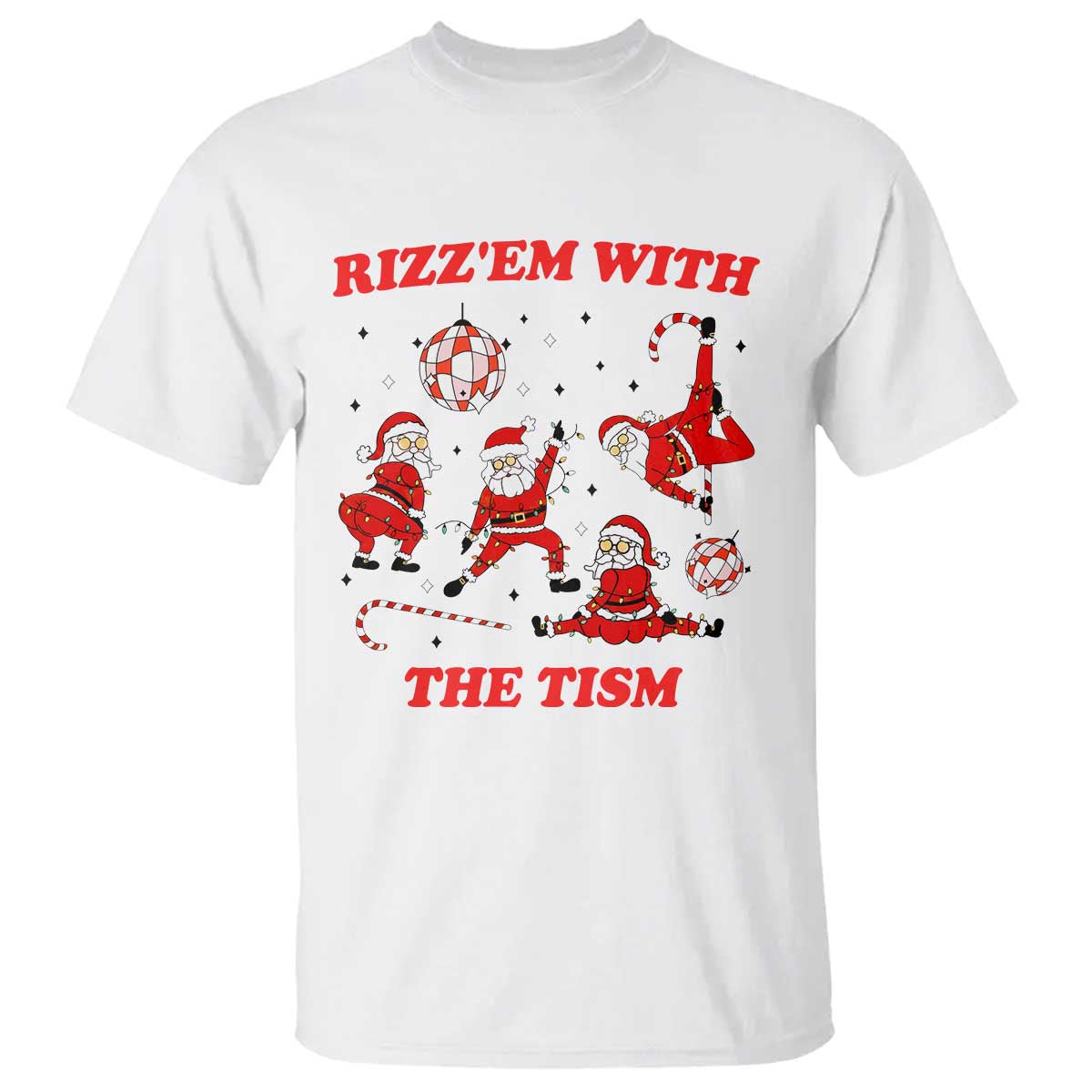 Funny Santa Christmas T Shirt Rizz Em With The Tism TS14 White Print Your Wear