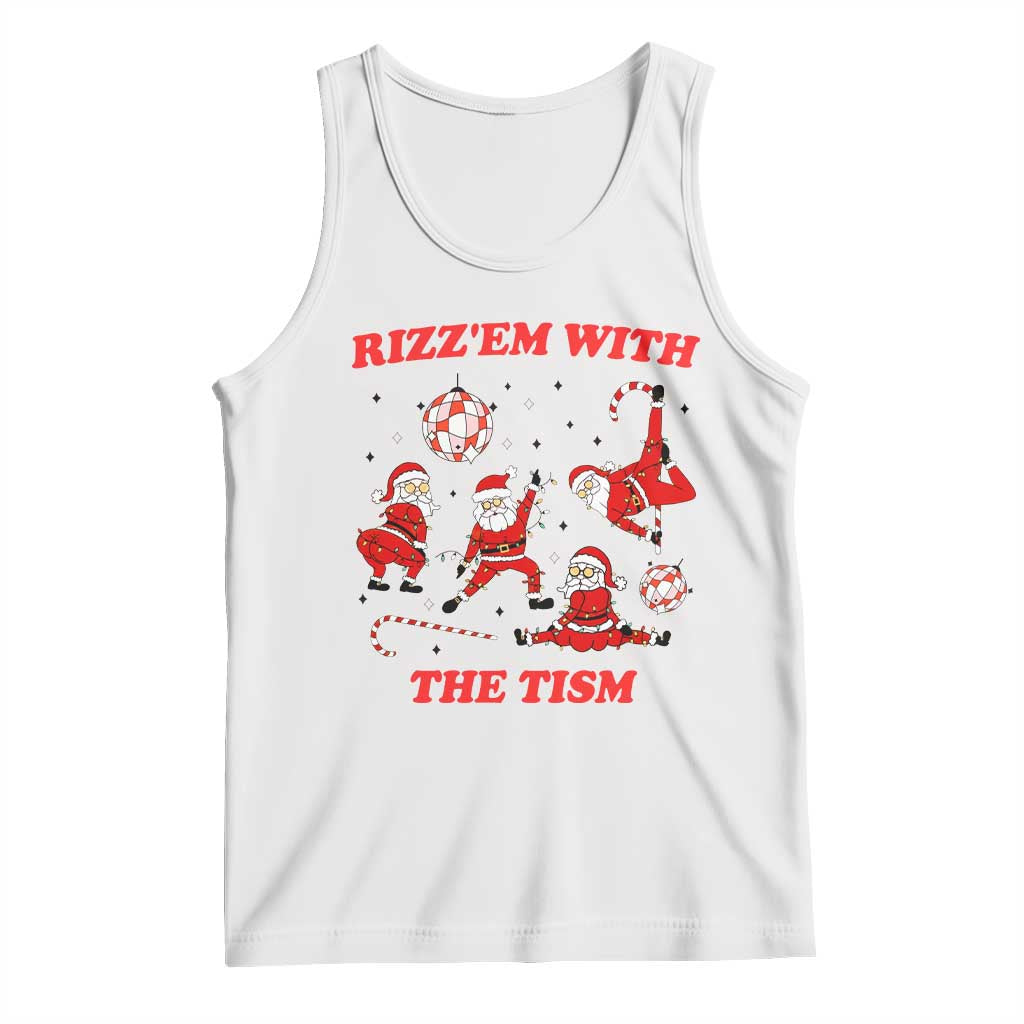 Funny Santa Christmas Tank Top Rizz Em With The Tism TS14 White Print Your Wear