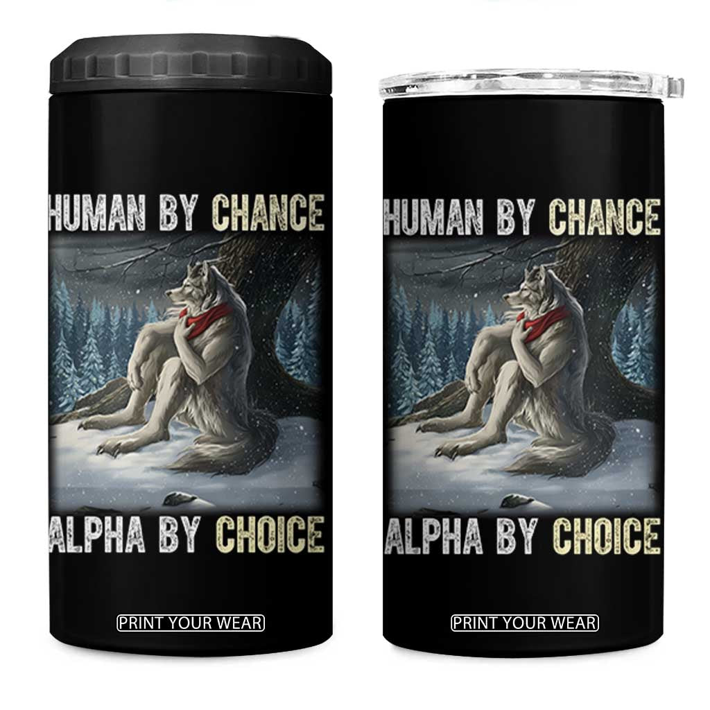 Funny Alpha Wolf Christmas Meme 4 in 1 Can Cooler Tumbler Human By Chance Alpha By Choice TS14 One Size: 16 oz Black Print Your Wear
