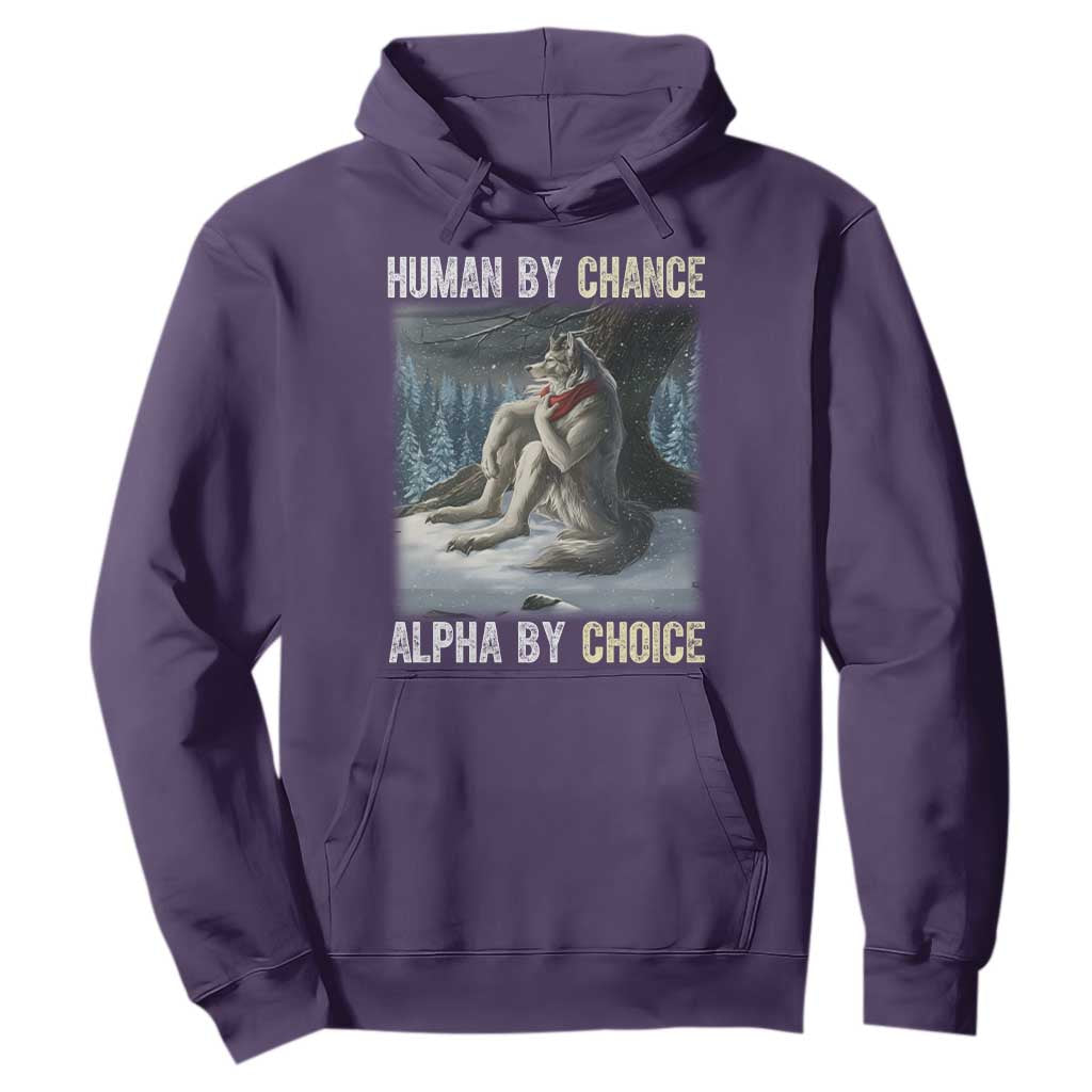 Funny Alpha Wolf Christmas Meme Hoodie Human By Chance Alpha By Choice TS14 Purple Print Your Wear