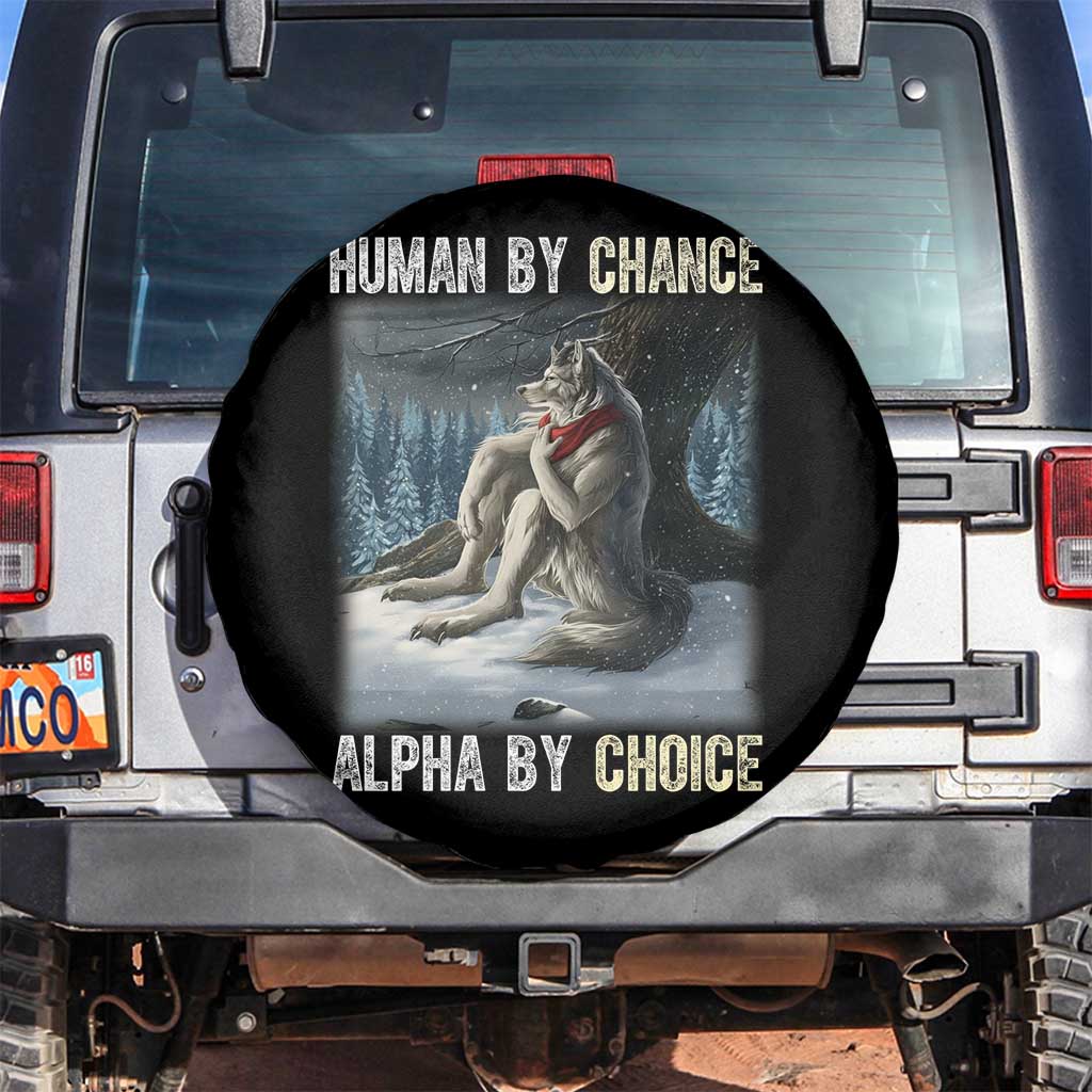 Funny Alpha Wolf Christmas Meme Spare Tire Cover Human By Chance Alpha By Choice TS14 No hole Black Print Your Wear