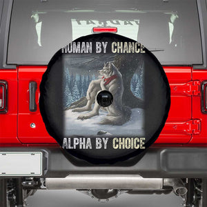Funny Alpha Wolf Christmas Meme Spare Tire Cover Human By Chance Alpha By Choice TS14 Black Print Your Wear