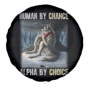 Funny Alpha Wolf Christmas Meme Spare Tire Cover Human By Chance Alpha By Choice TS14 Print Your Wear