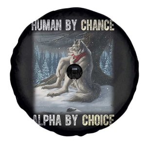 Funny Alpha Wolf Christmas Meme Spare Tire Cover Human By Chance Alpha By Choice TS14 Print Your Wear