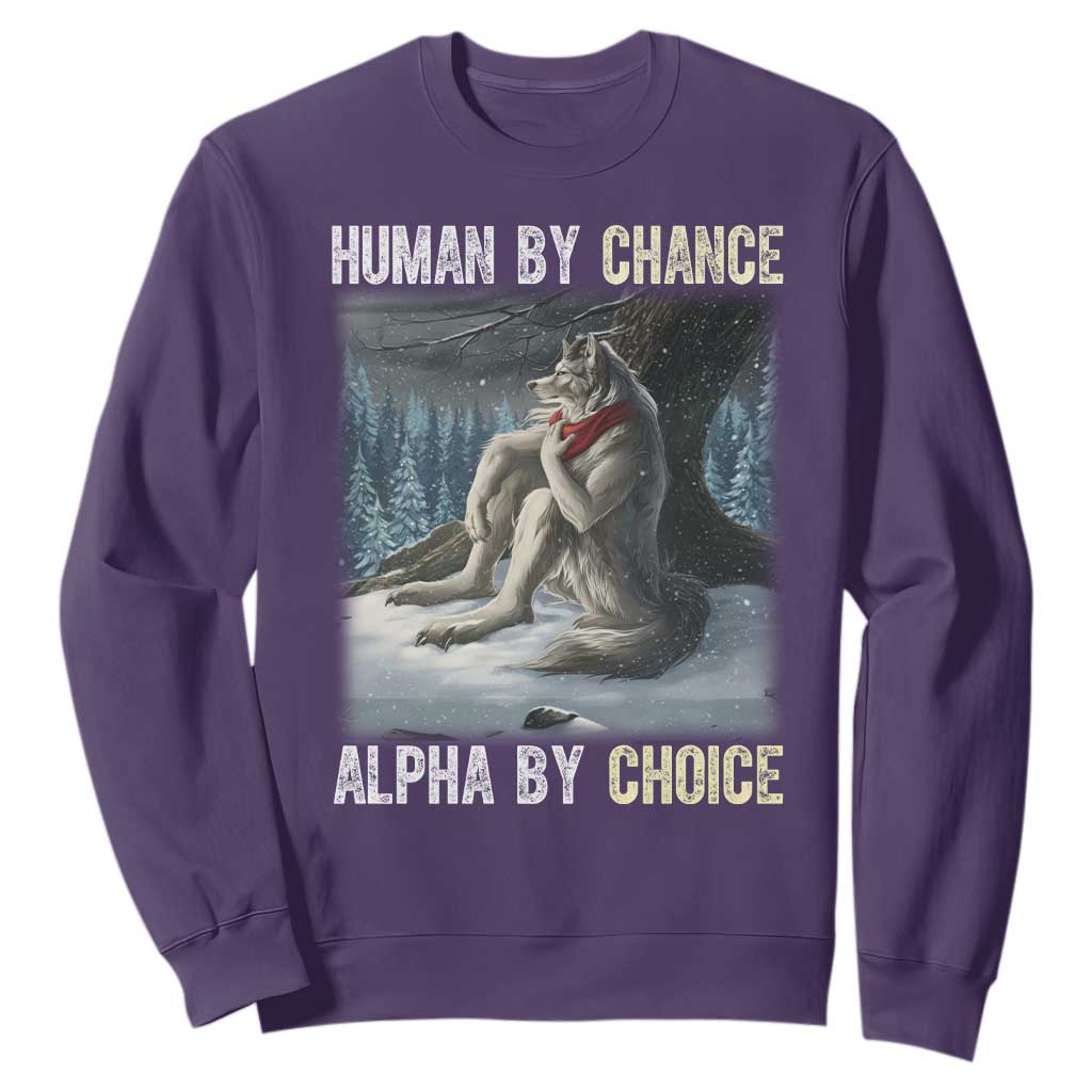 Funny Alpha Wolf Christmas Meme Sweatshirt Human By Chance Alpha By Choice TS14 Purple Print Your Wear