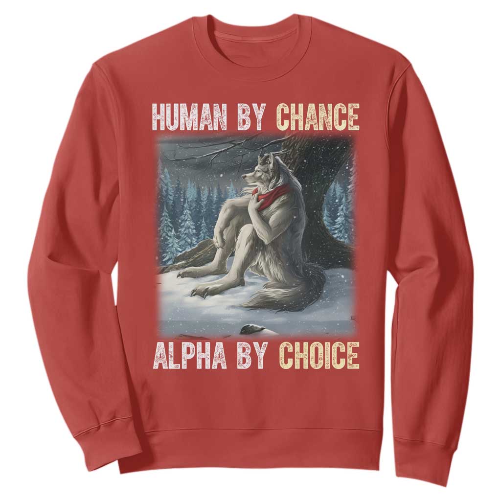 Funny Alpha Wolf Christmas Meme Sweatshirt Human By Chance Alpha By Choice TS14 Red Print Your Wear