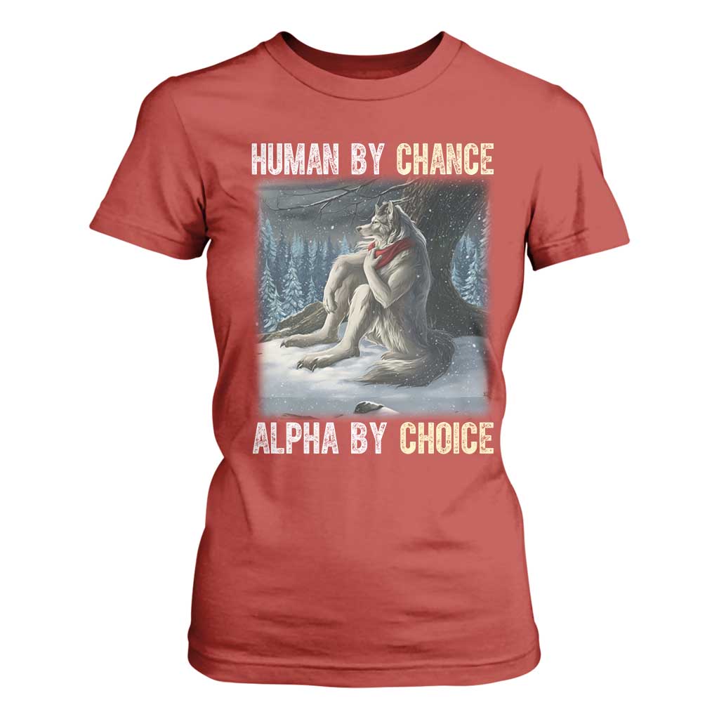 Funny Alpha Wolf Christmas Meme T Shirt For Women Human By Chance Alpha By Choice TS14 Red Print Your Wear