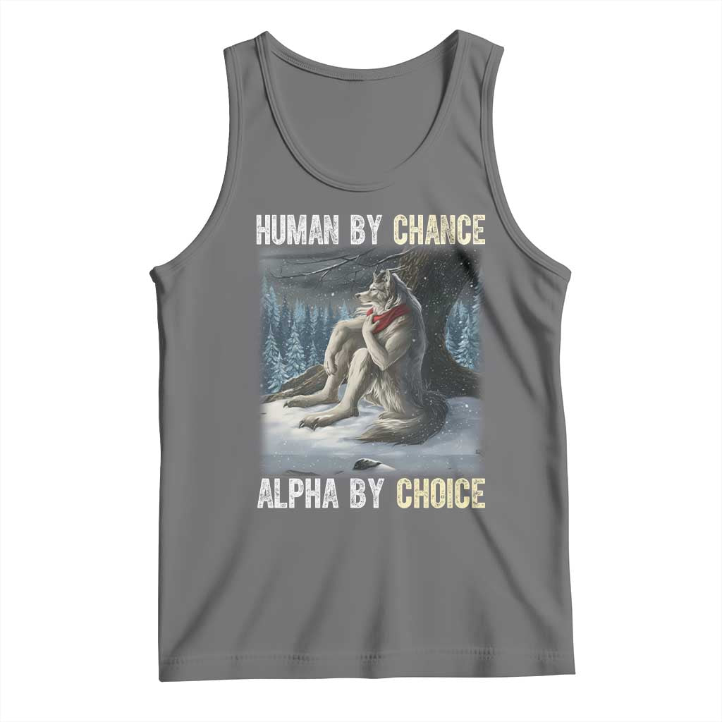 Funny Alpha Wolf Christmas Meme Tank Top Human By Chance Alpha By Choice TS14 Black Heather Print Your Wear
