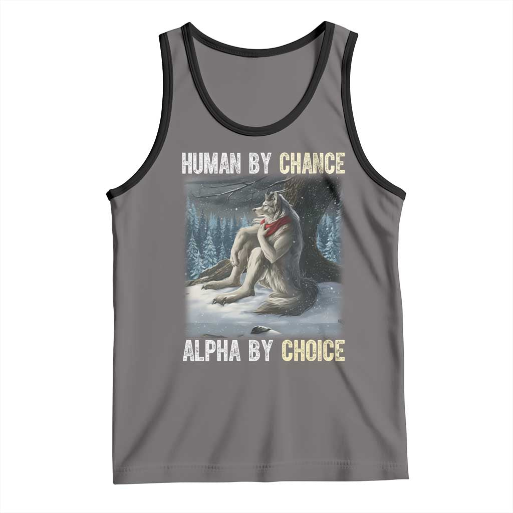 Funny Alpha Wolf Christmas Meme Tank Top Human By Chance Alpha By Choice TS14 Deep Heather Black Print Your Wear