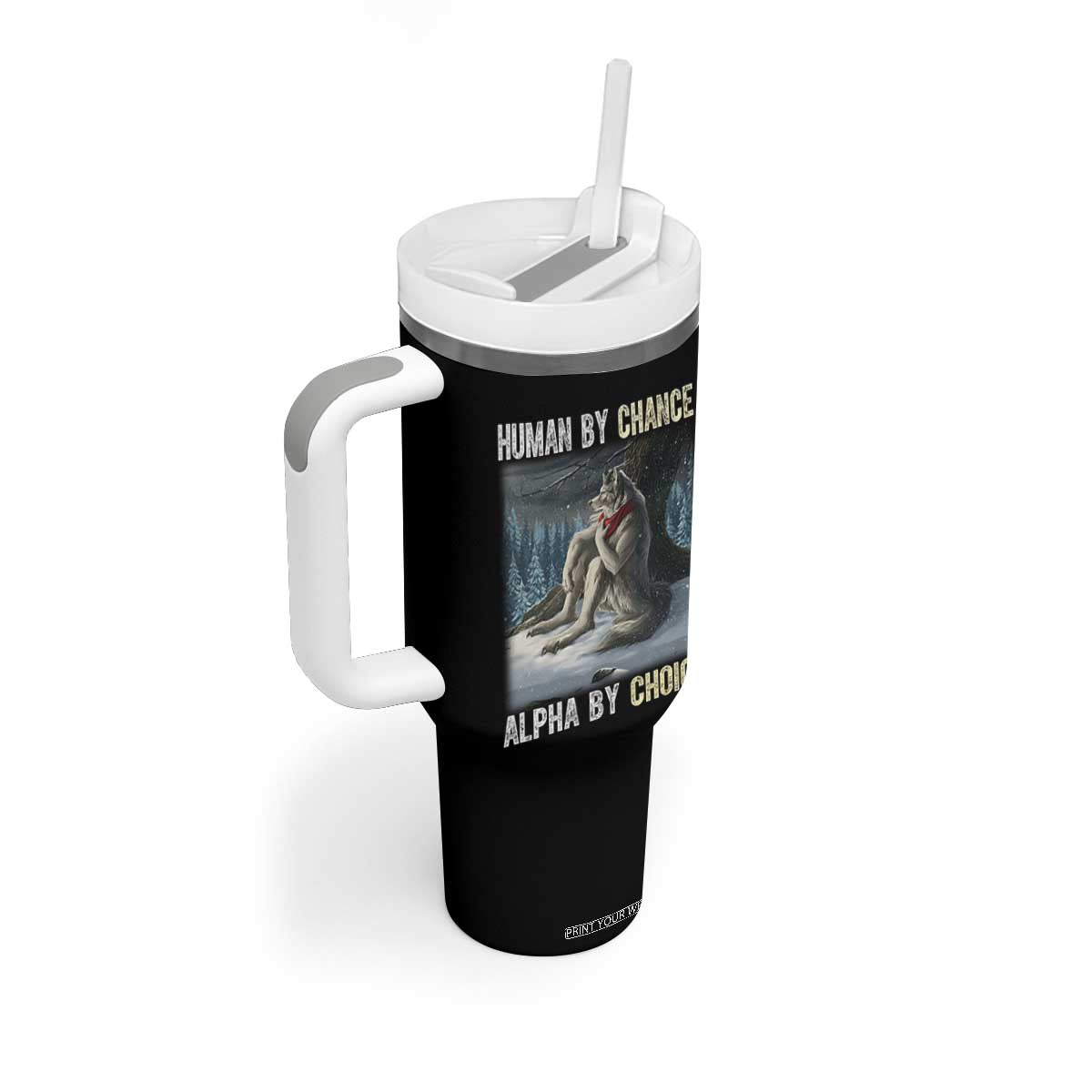 Funny Alpha Wolf Christmas Meme Tumbler With Handle Human By Chance Alpha By Choice TS14 Print Your Wear