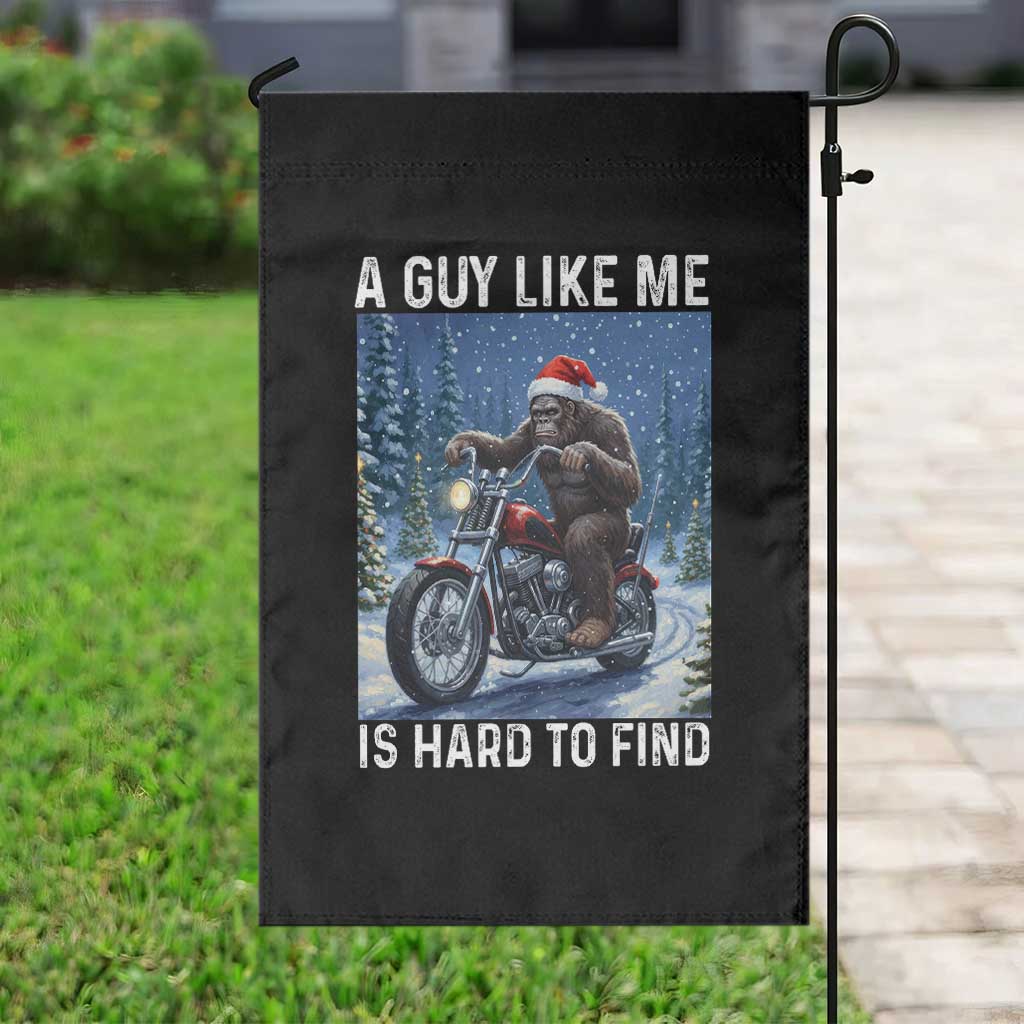 Funny Bigfoot Motorcycle Christmas Garden Flag A Guy Like Me Is Hard To Forest Find TS14 Print Your Wear