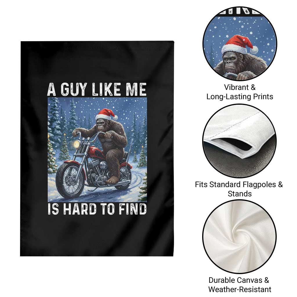 Funny Bigfoot Motorcycle Christmas Garden Flag A Guy Like Me Is Hard To Forest Find TS14 Print Your Wear