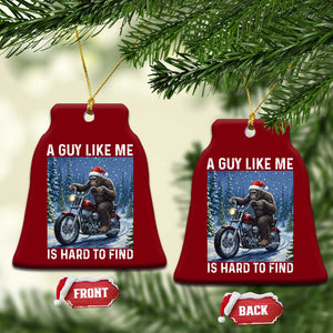Funny Bigfoot Motorcycle Xmas Ceramic Ornament A Guy Like Me Is Hard To Forest Find TS14 Print Your Wear