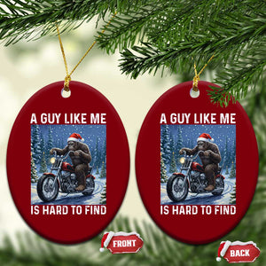 Funny Bigfoot Motorcycle Xmas Ceramic Ornament A Guy Like Me Is Hard To Forest Find TS14 Print Your Wear