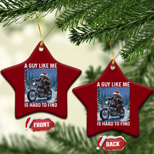 Funny Bigfoot Motorcycle Xmas Ceramic Ornament A Guy Like Me Is Hard To Forest Find TS14 Print Your Wear