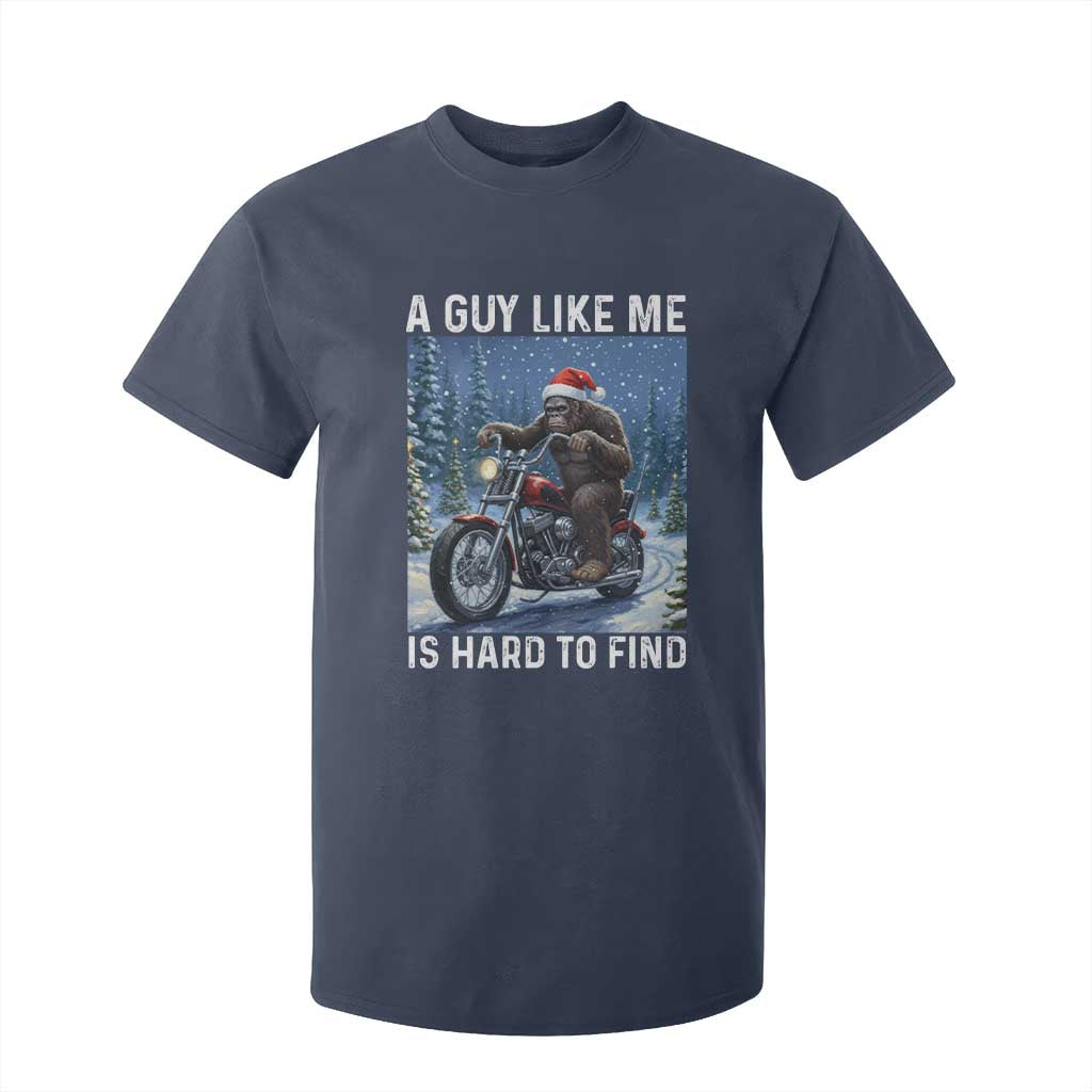 Funny Bigfoot Motorcycle Christmas T Shirt For Kid A Guy Like Me Is Hard To Forest Find TS14 Navy Print Your Wear