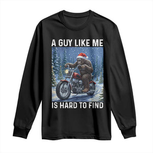 Funny Bigfoot Motorcycle Christmas Long Sleeve Shirt A Guy Like Me Is Hard To Forest Find TS14 Black Print Your Wear