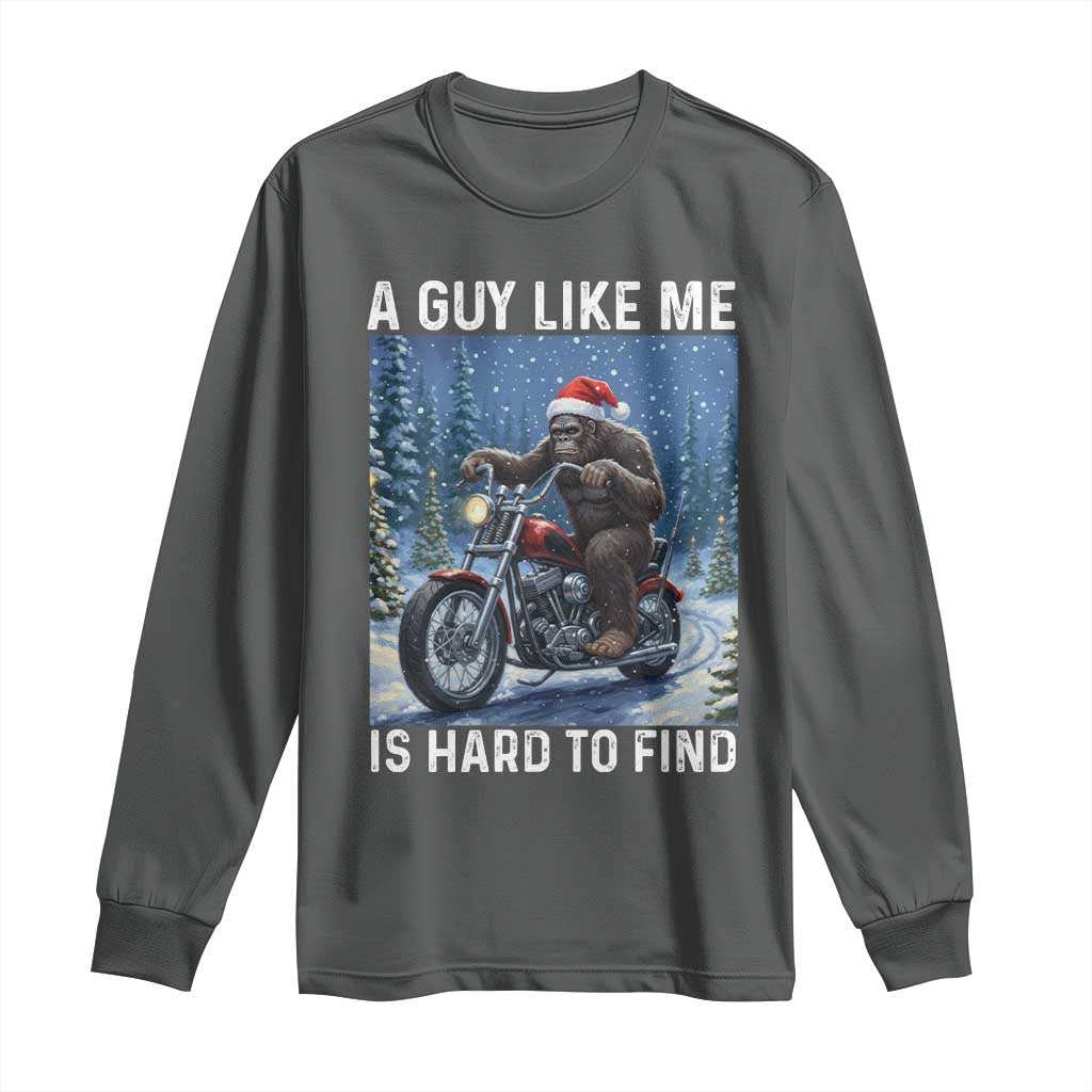 Funny Bigfoot Motorcycle Christmas Long Sleeve Shirt A Guy Like Me Is Hard To Forest Find TS14 Dark Heather Print Your Wear