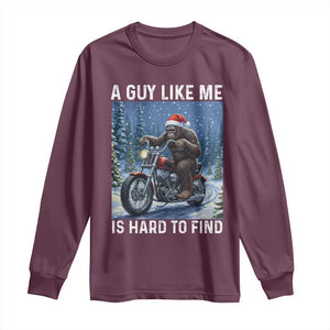 Funny Bigfoot Motorcycle Christmas Long Sleeve Shirt A Guy Like Me Is Hard To Forest Find TS14 Maroon Print Your Wear