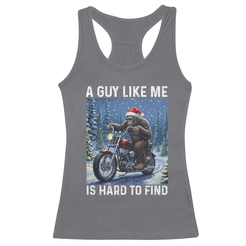 Funny Bigfoot Motorcycle Christmas Racerback Tank Top A Guy Like Me Is Hard To Forest Find TS14 Charcoal Print Your Wear