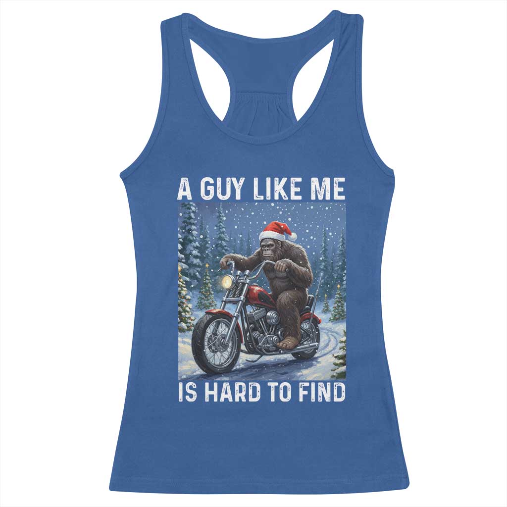 Funny Bigfoot Motorcycle Christmas Racerback Tank Top A Guy Like Me Is Hard To Forest Find TS14 Royal Blue Print Your Wear