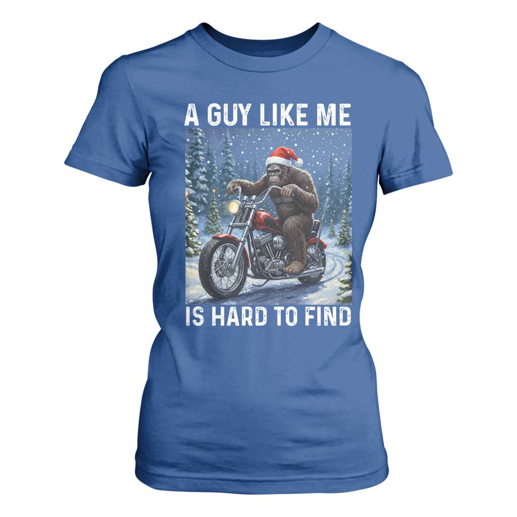 Funny Bigfoot Motorcycle Christmas T Shirt For Women A Guy Like Me Is Hard To Forest Find TS14 Royal Blue Print Your Wear